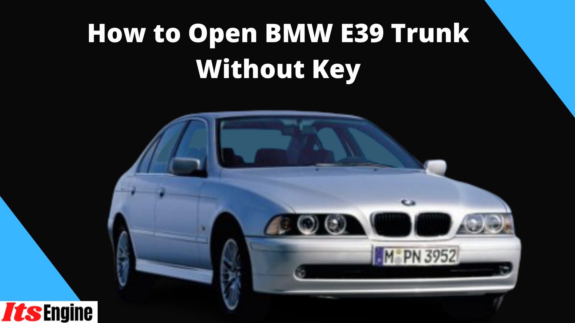 How to Open BMW E39 Trunk Without Key