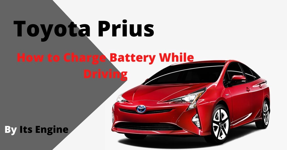 How to Charge Prius Battery While Driving