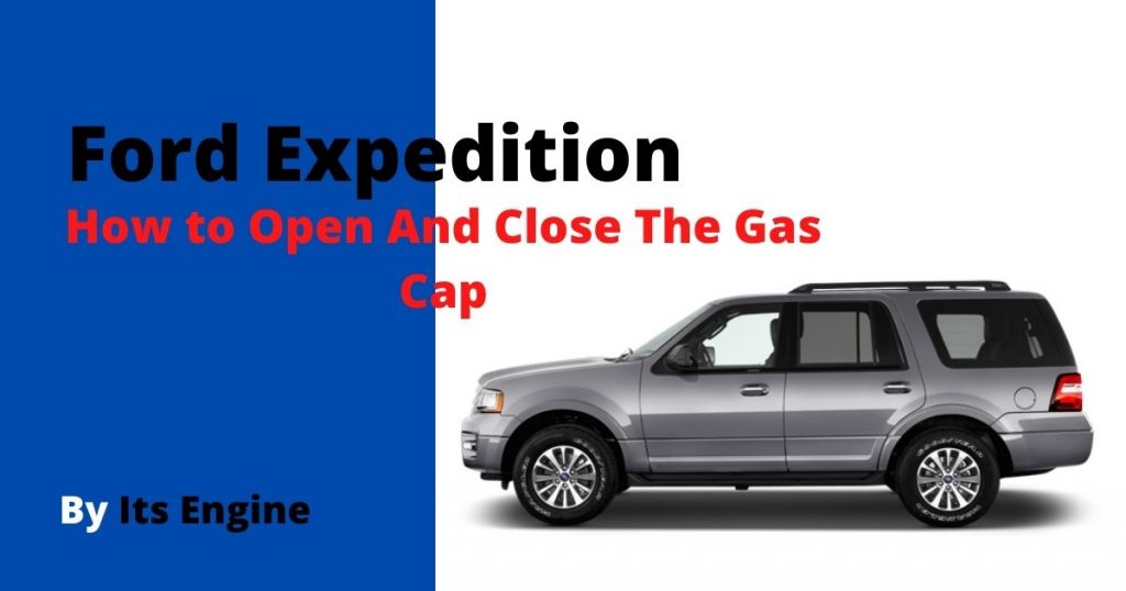 How to Open The Gas Cap On Ford Expedition