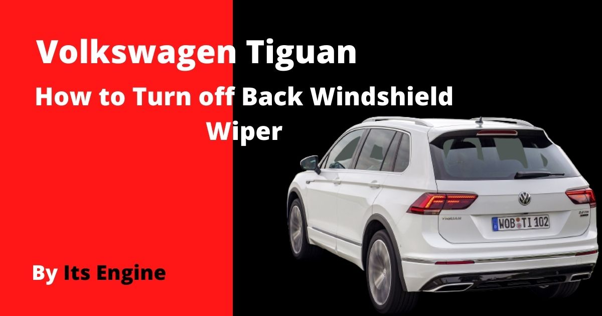 How to Turn off Back Windshield Wiper Volkswagen Tiguan