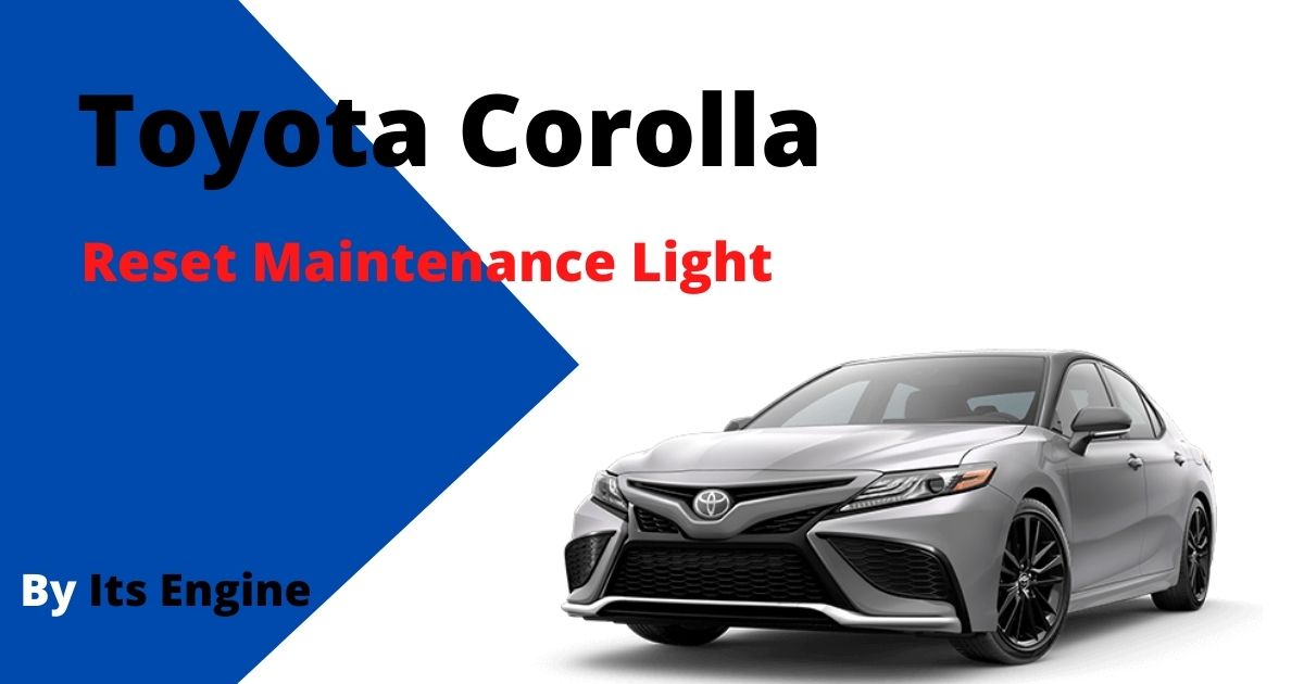 Reset Maintenance Light Toyota Corolla 2016