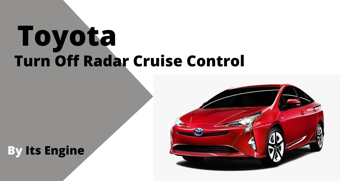How to Turn Off Radar Cruise Control Toyota